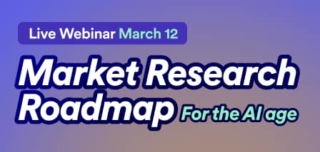 UPCOMING WEBINAR The Roadmap for Market Researchers in the Age of AI