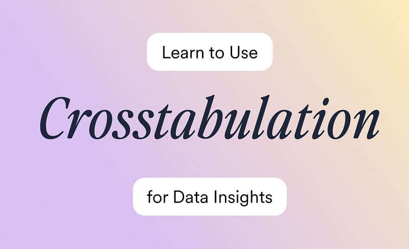Learn to Use Crosstabulation for Data Insights